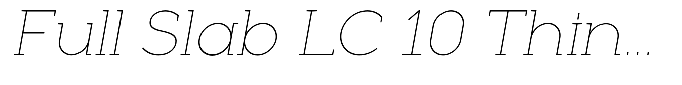 Full Slab LC 10 Thin Italic